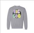 * NEW ITEM * - Big God Crewneck Sweatshirt